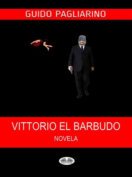 Title details for Vittorio El Barbudo by Guido Pagliarino - Available